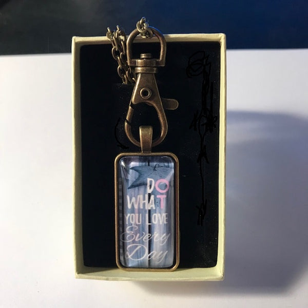 OT necklace/ dO whaT you love everyday!